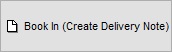 the 'Book In (Create Delivery Note)' button